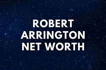 Robert Arrington Net Worth