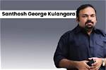 Santhosh George Kulangara Net Worth