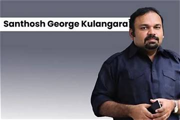 Santhosh George Kulangara Net Worth