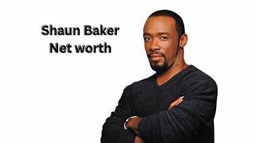 Shaun Baker Net Worth
