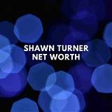 Shawn Turner Net Worth