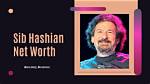 Sib Hashian Net Worth