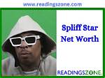 Spliff Starr Net Worth