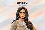 Sridevi Net Worth