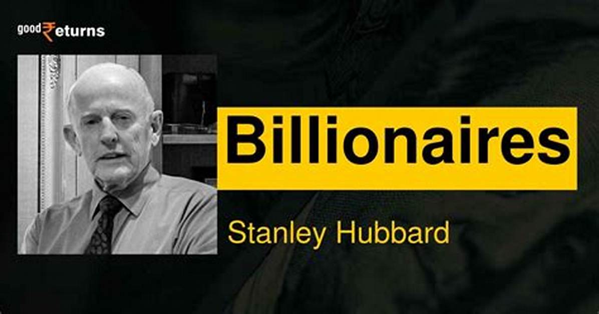 Stanley Hubbard Net Worth