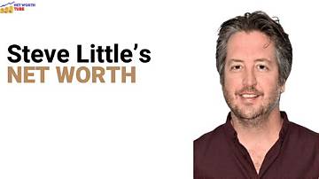 Steve Little Net Worth