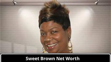 Sweet Brown Net Worth