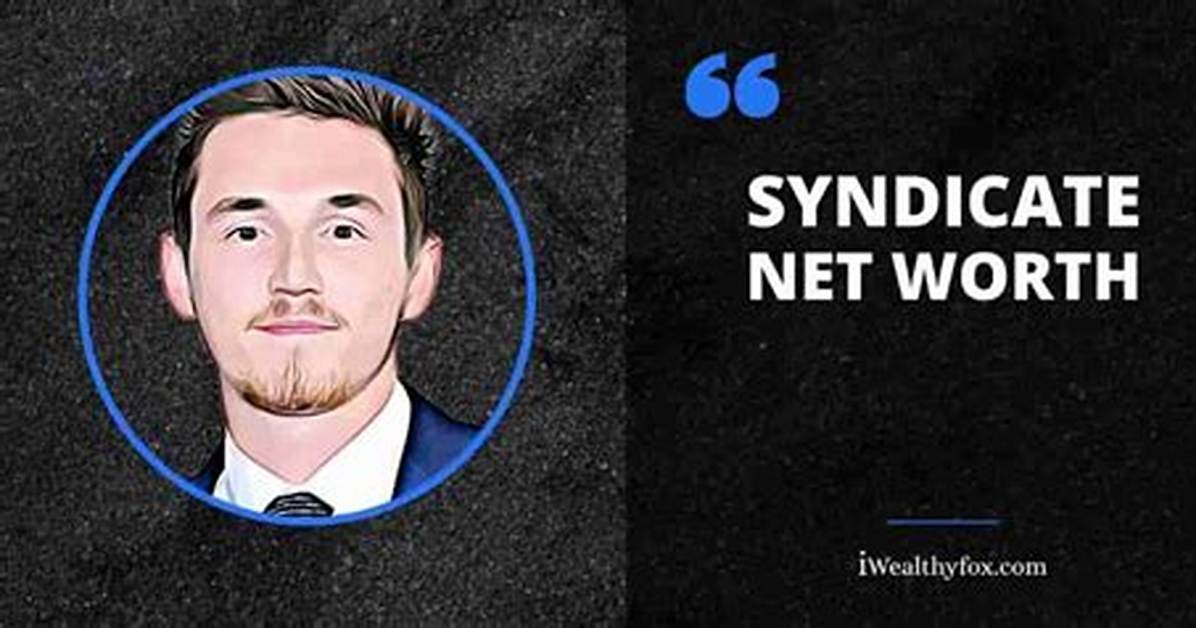 Syndicate Net Worth