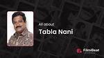 Tabla Nani Net Worth