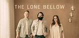 The Lone Bellow Net Worth