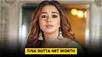 Tina Dutta Net Worth