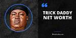 Trick Daddy Net Worth