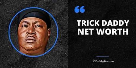 Trick Daddy Net Worth
