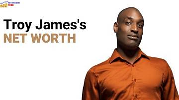 Troy James Net Worth