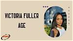 Victoria Fuller Net Worth