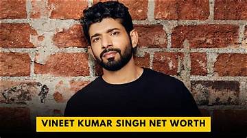 Vineet Kumar Singh Net Worth