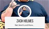 Zack Holmes Net Worth