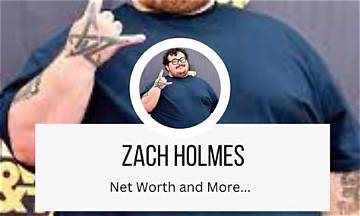 Zack Holmes Net Worth